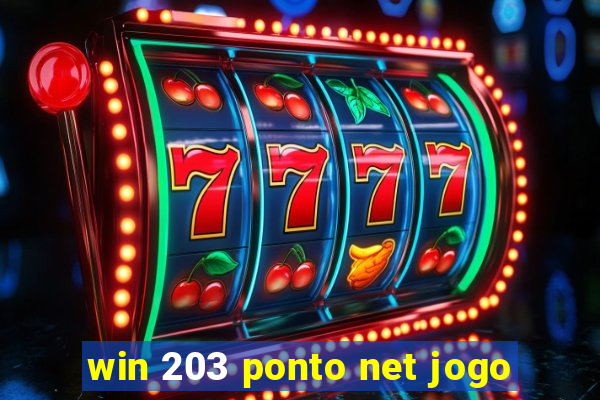 win 203 ponto net jogo